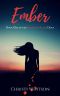 [Constant Flame Duet 01] • Ember (Constant Flame Duet Book 1)